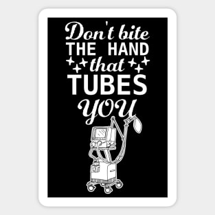 Don't bite the hand that tubes you, funny Respiratory therapist present Sticker